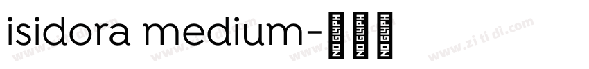 isidora medium字体转换